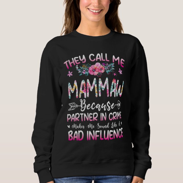 Sweatshirt They Call Me Mammaw Because Partner In Crime Mothe (Devant)