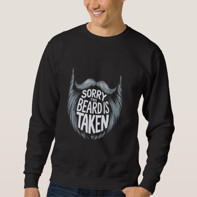 Sweatshirt This Beard Is Taken - Funny Valentine's Day Beard  (Devant)