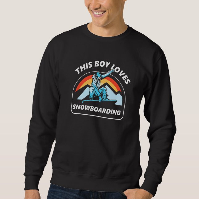 Sweatshirt This Boy Loves Snowboarding Snowboard Lover Snowbo (Devant)