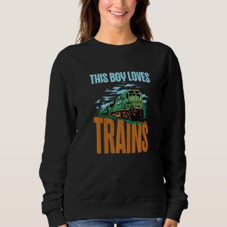 Sweatshirt This Boy Loves Trains Train Boys