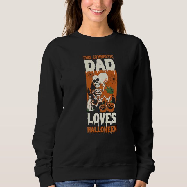Sweatshirt This Gymnastic Dad Loves Halloween Dad Halloween (Devant)
