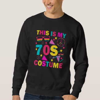 Sweatshirt This is My 70s Costume  Groovy Peace Halloween