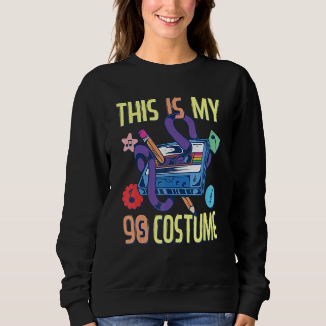 Sweatshirt This Is My 90s Costume 90s Outfit For Women & Men  (Devant)