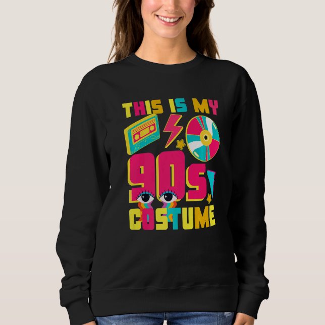 Sweatshirt This Is My 90s Costume Retro 90s Theme Party Ninet (Devant)