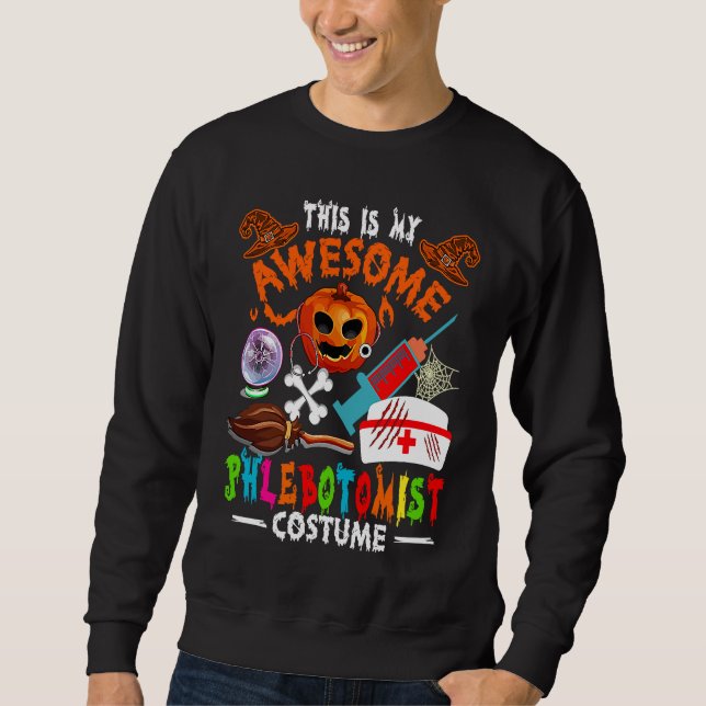 Sweatshirt This Is My Awesome Phlebotomist Costume Halloween (Devant)