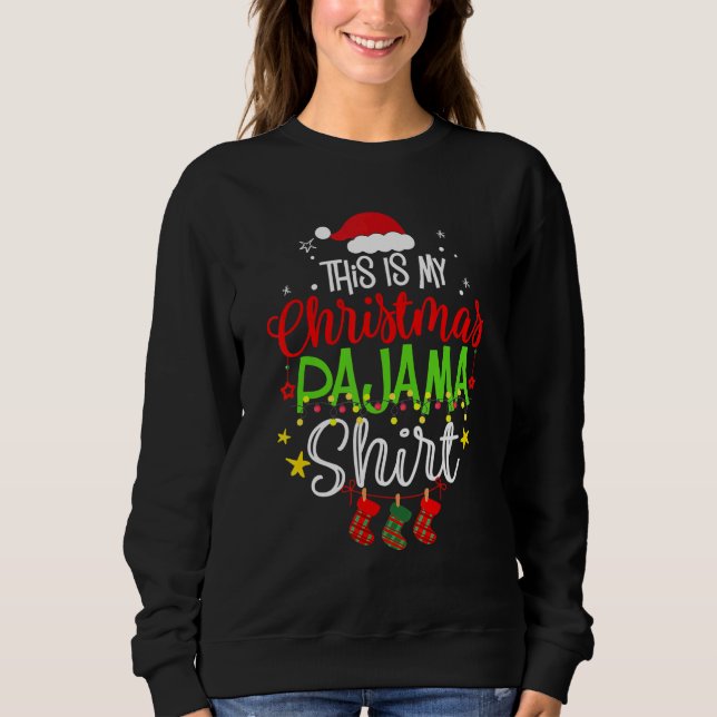 Sweatshirt This Is My Christmas Pajama  Christmas Family Matc (Devant)