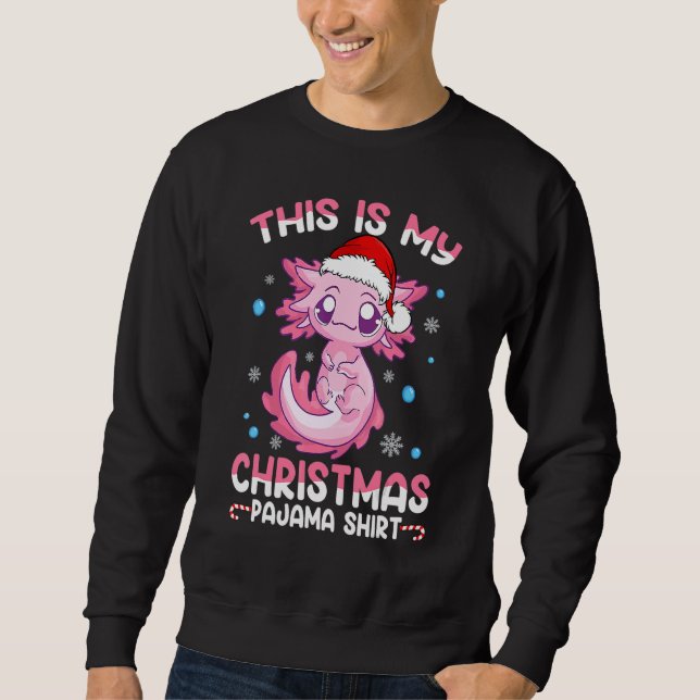 Sweatshirt This is My Christmas Pajama  Cute Axolotl  Boy Gir (Devant)