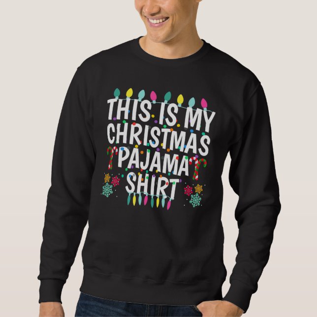 Sweatshirt This Is My Christmas Pajama   Family Matching Xmas (Devant)