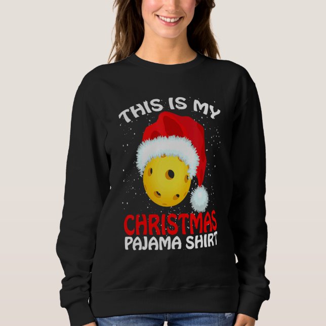 Sweatshirt This Is My Christmas Pajama Pickleball Pickleball  (Devant)