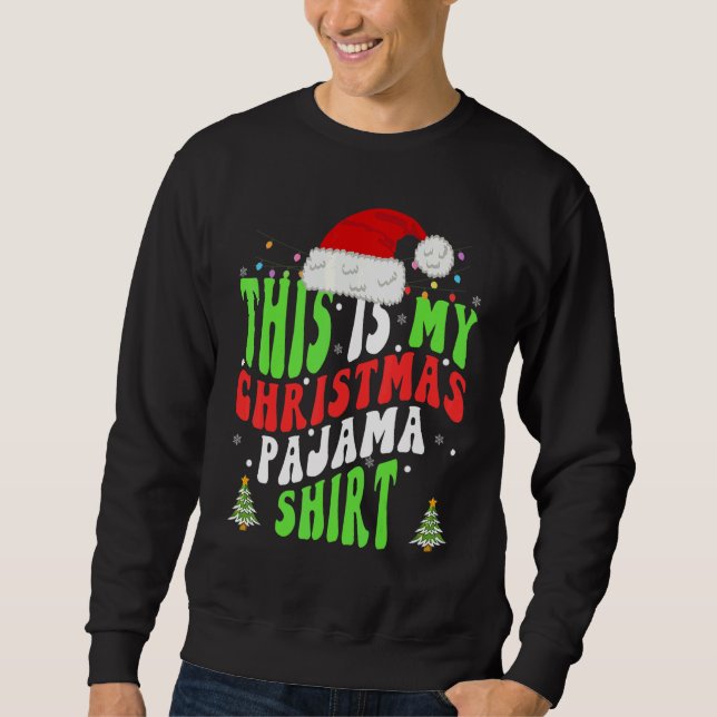 Sweatshirt This is My Christmas Pajama  Women Men Santa Hat X (Devant)