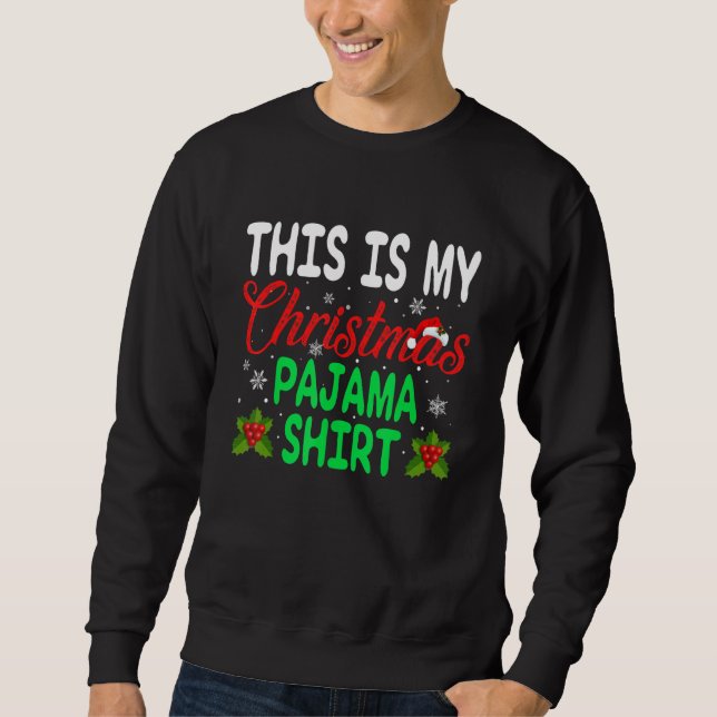 Sweatshirt This Is My Christmas Pajama     Xmas Holiday Party (Devant)