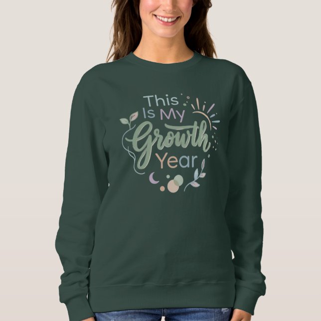 Sweatshirt This Is My Growth Year Soft Pastel Motivational  (Devant)