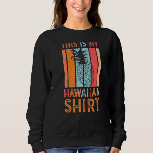 Sweatshirt This Is My Hawaiian Palm Summer