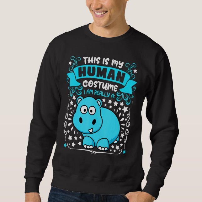 Sweatshirt This is my human costume i am really a hyppo  Hall (Devant)