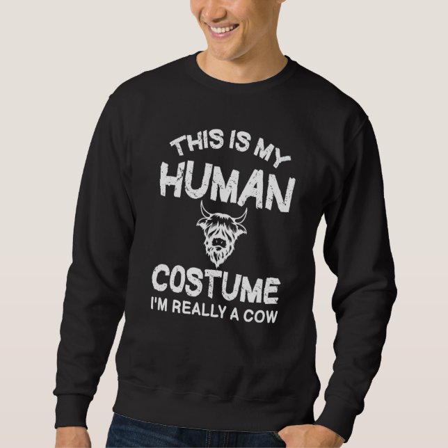 Sweatshirt This is My Human Costume I'm Really A Cow  4 (Devant)
