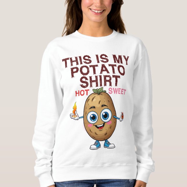 Sweatshirt This Is My Potato Shirt woman t shirt  (Devant)
