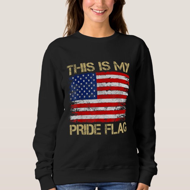 Sweatshirt This Is My Pride Flag USA American 4th of July Pat (Devant)