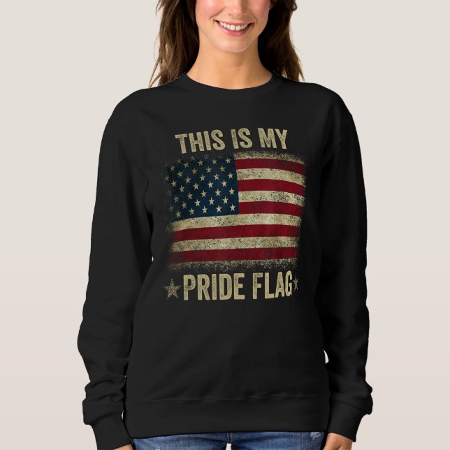 Sweatshirt This Is My Pride Flag USA American 4th of July Pat (Devant)
