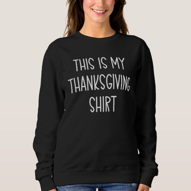 Sweatshirt This is My Thanksgiving Handwritten Quote (Devant)
