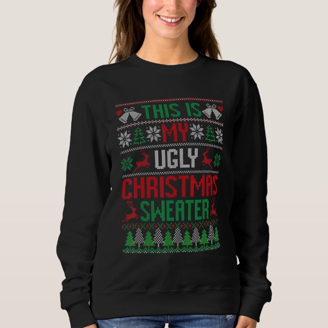 Sweatshirt This Is My Ugly Sweater  Christmas Matching Family (Devant)