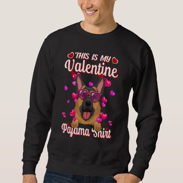 Sweatshirt This Is My Valentine Pajama Shirt German Shepherd  (Devant)