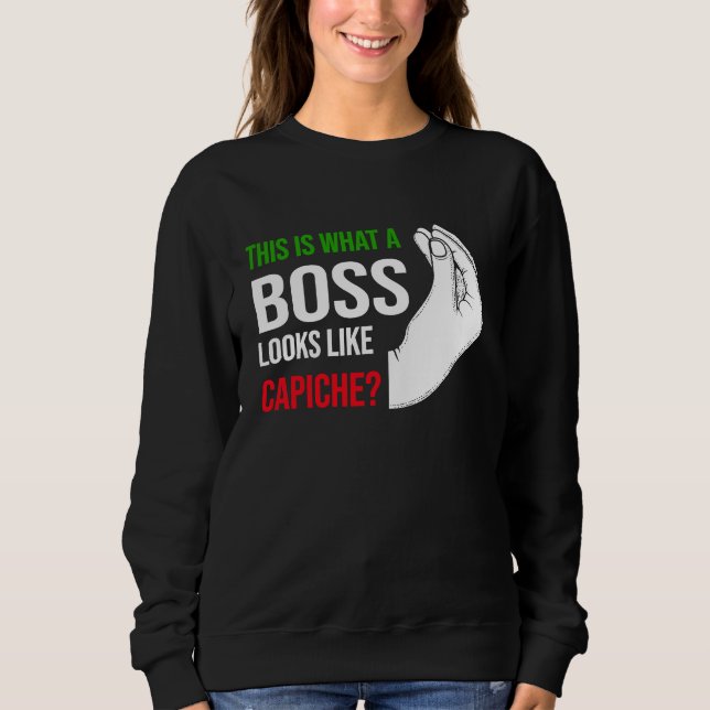Sweatshirt this is what a boss lokks like capiche Italy Vaffa (Devant)