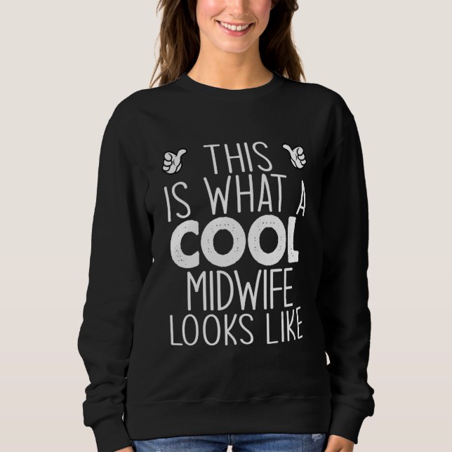 Sweatshirt This Is What A Cool Midwife Looks Like (Devant)