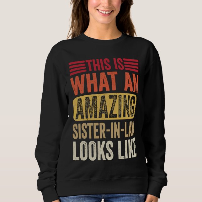 Sweatshirt This Is What An Amazing Sister Looks Like  Sarcast (Devant)