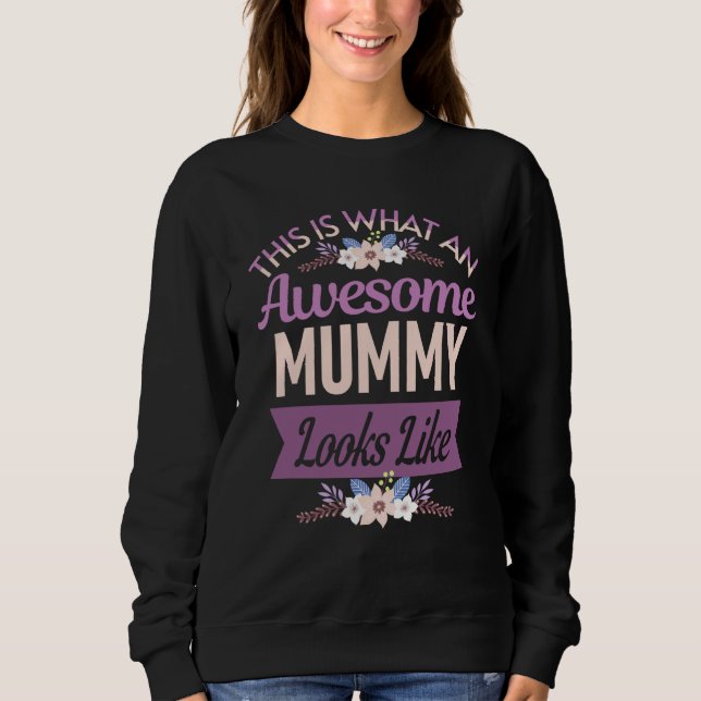 Sweatshirt This is What an Awesome Mummy Looks Like Mother's  (Devant)