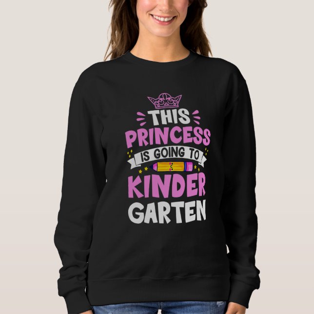 Sweatshirt This Princess Is Going To Kindergarten Girl Back T (Devant)