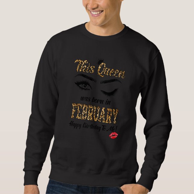 Sweatshirt This Queen Was Born In February Leopard Brithday G (Devant)