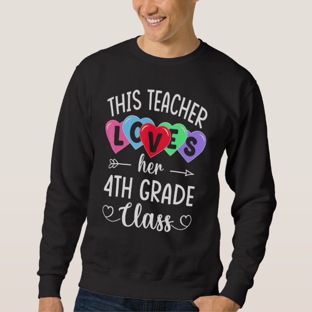 Sweatshirt THIS TEACHER LOVES HER 4TH GRADE CLASS Shirts Vale (Devant)