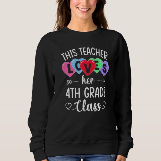 Sweatshirt THIS TEACHER LOVES HER 4TH GRADE CLASS Shirts Vale (Devant)