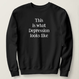 Sweatshirt Thisiswhatdepressionlookslike_QRCTScan Sweatshir