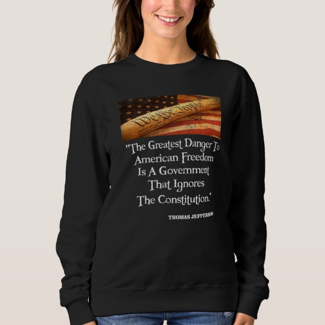 Sweatshirt Thomas Jefferson Le Plus Grand Danger Pour La Libe (Devant)