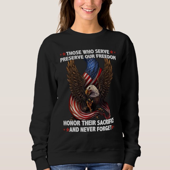 Sweatshirt Those Who Serve Preserve Our Freedom Honor Their S (Devant)