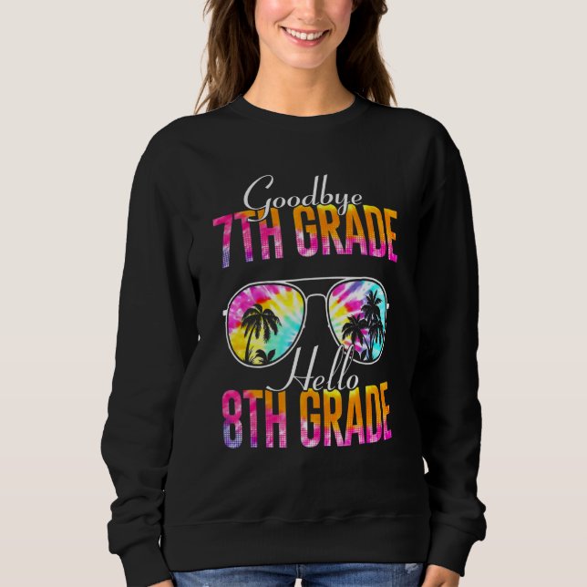 Sweatshirt Tie Dye Goodbye 7e année Bonjour 8e année Enseigna (Devant)