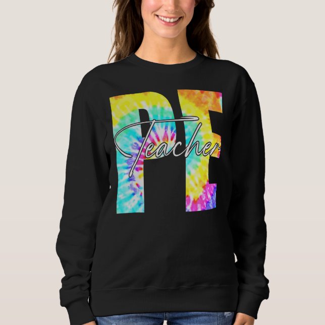 Sweatshirt Tie Dye Pe Enseignant Éducation Physique Premier J (Devant)