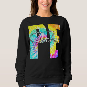 Sweatshirt Tie Dye Pe Enseignant Éducation Physique Premier J