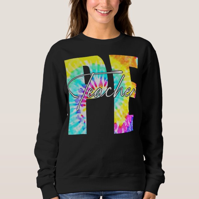 Sweatshirt Tie Dye Pe Enseignant Éducation Physique Premier J (Devant)