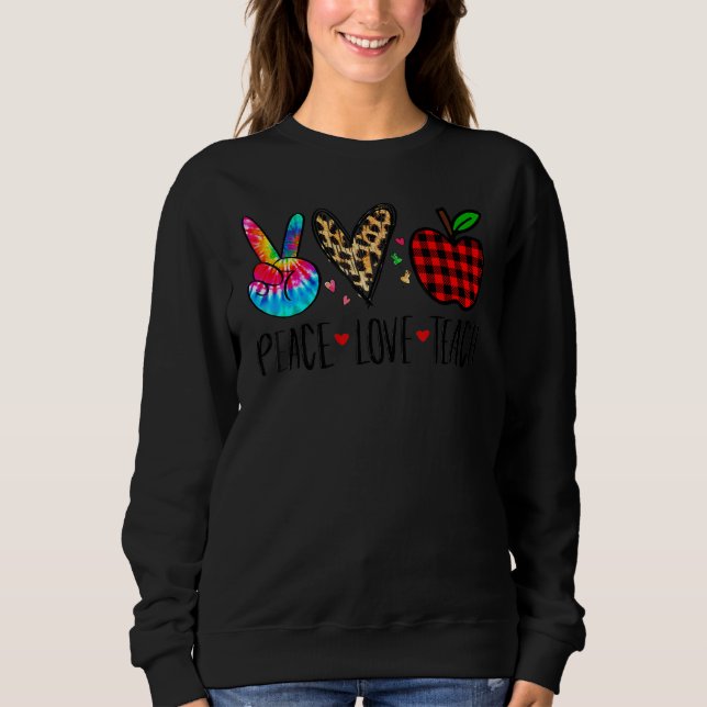 Sweatshirt Tie Dye Peace Love Enseigner Le Premier Jour De L' (Devant)