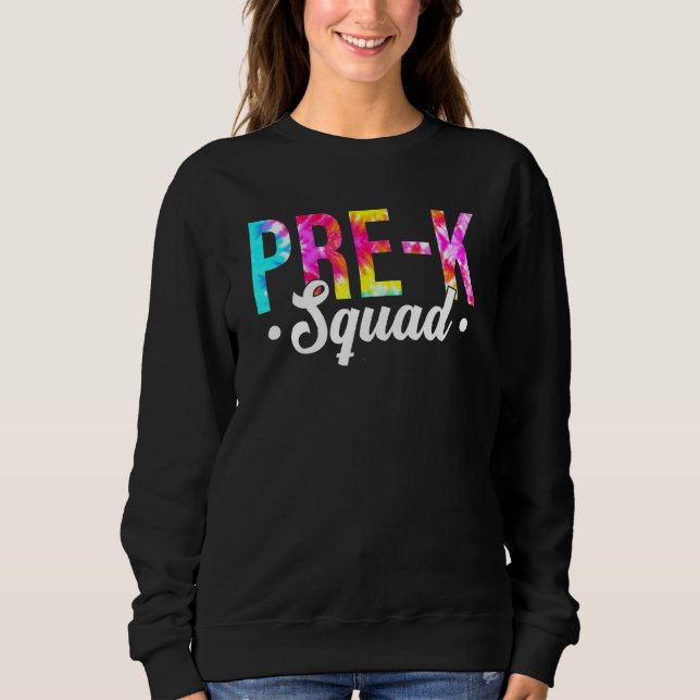Sweatshirt Tie Dye Pré-K Équipe préscolaire Enseignant Premie (Devant)