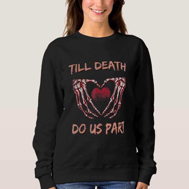 Sweatshirt Till Death Do Us Part Skeleton Heart Hands Valenti (Devant)