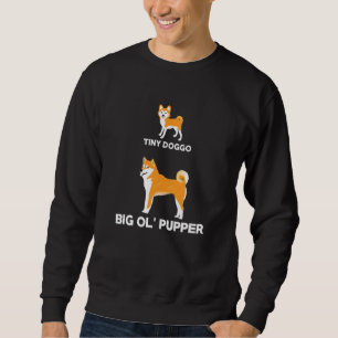 Sweatshirt Tiny Doggo Big Ol Pupper Funny Dog Meme