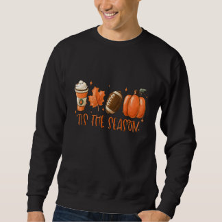 Sweatshirt Tis The Season Thanksgiving Football Pumpkin Spice