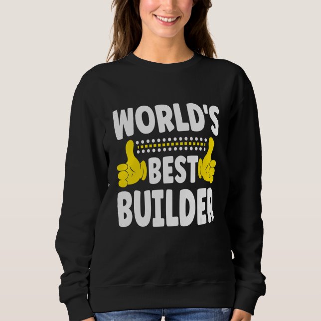 Sweatshirt Titre de l'emploi du meilleur constructeur mondial (Devant)