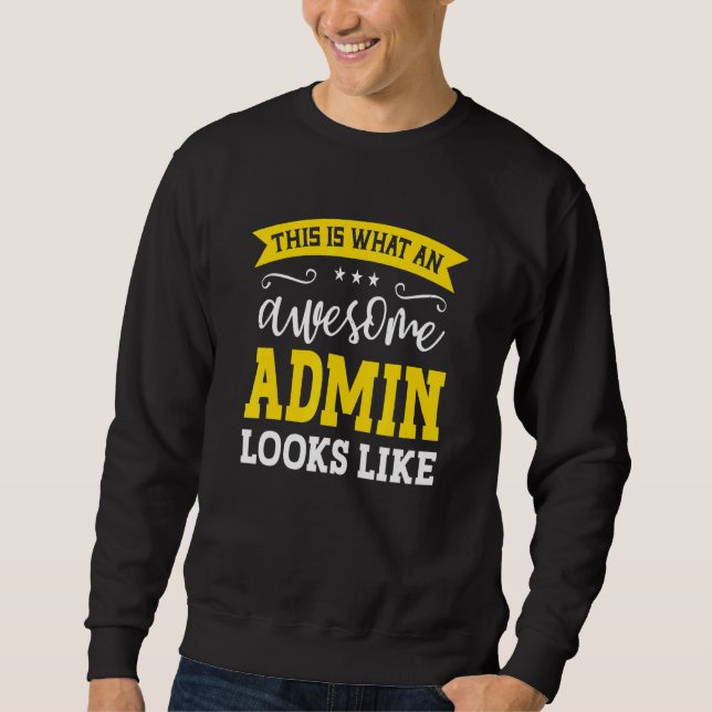 Sweatshirt Titre de poste d'administrateur Employé Travailleu (Devant)