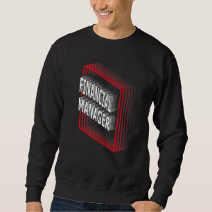 Sweatshirt Titre de poste de gestionnaire financier Rétro app
