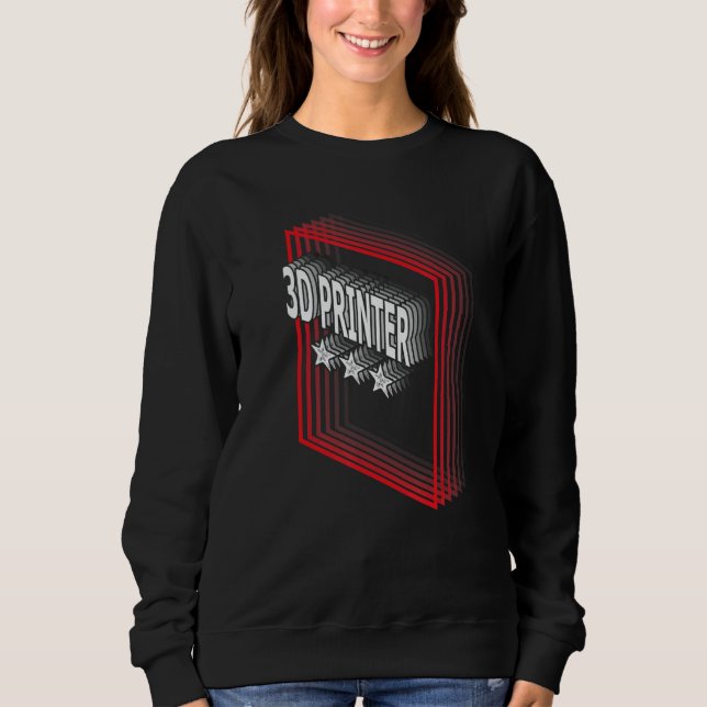 Sweatshirt Titre d'emploi d'imprimante 3D Appréciation Rétro (Devant)