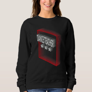 Sweatshirt Titre d'emploi Professeur de Danse Appréciation Ré